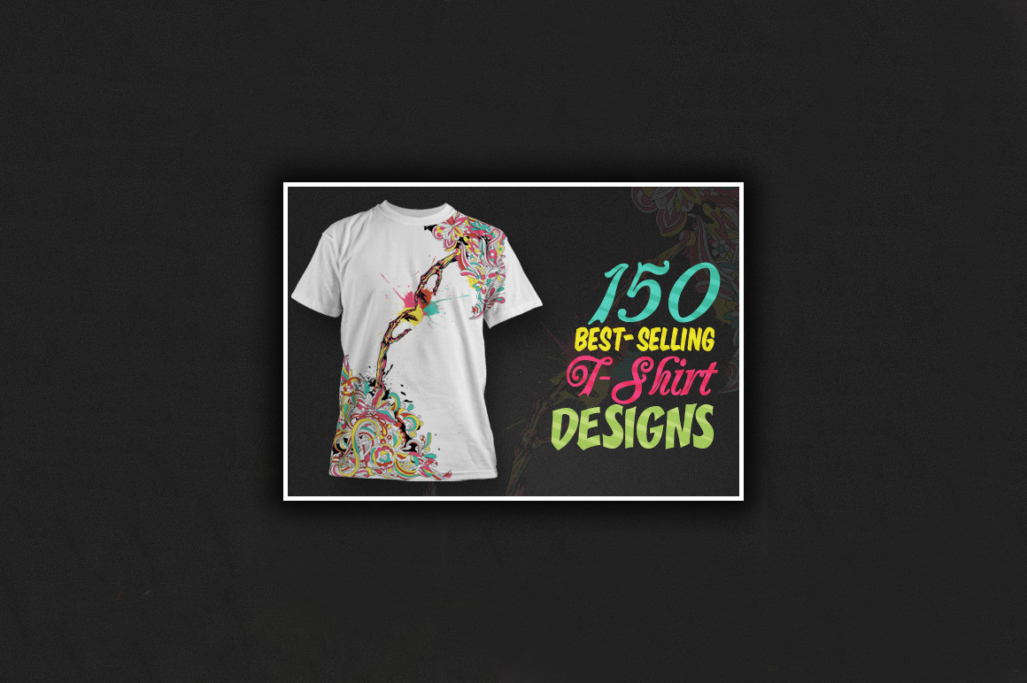 150 Best-Selling T-shirt Designs with an Extended Royalty License