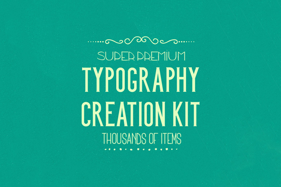 Super Premium Typography Creation Kit - Only $29